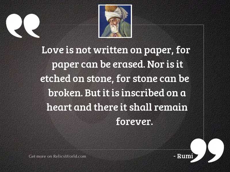 love-is-not-written-on-paper-for-paper-can-be-erased-nor-is-author-rumi